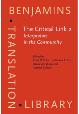 The critical link 2: interpreters in the community : selected papers from the Second International Conference on Interpreting