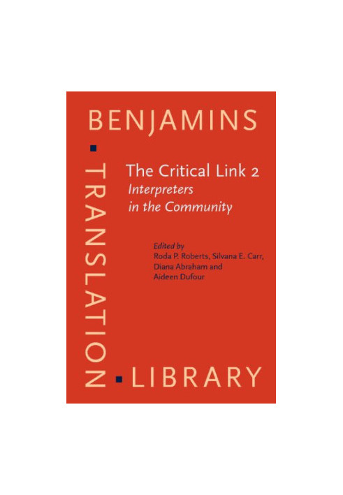 The critical link 2: interpreters in the community : selected papers from the Second International Conference on Interpreting