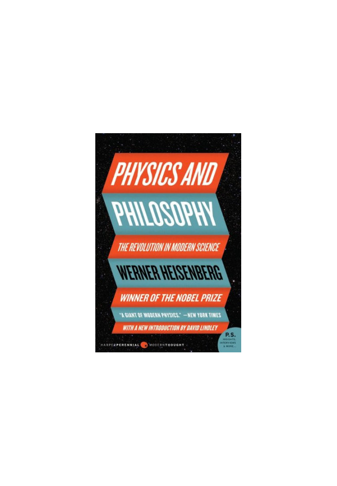 Physics and Philosophy: The Revolution In Modern Science