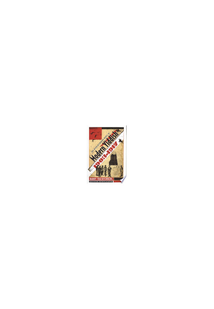 The Revolutionary Roots of Modern Yiddish, 1903-1917 (Judaic Traditions in Literature, Music, and Art)