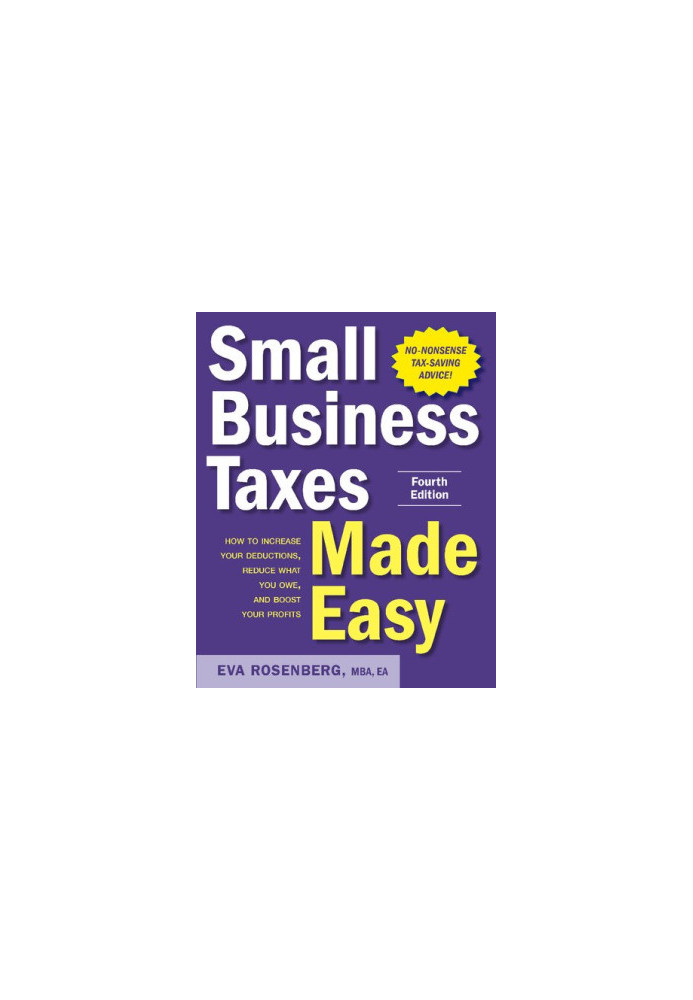 Small Business Taxes Made Easy, Fourth Edition
