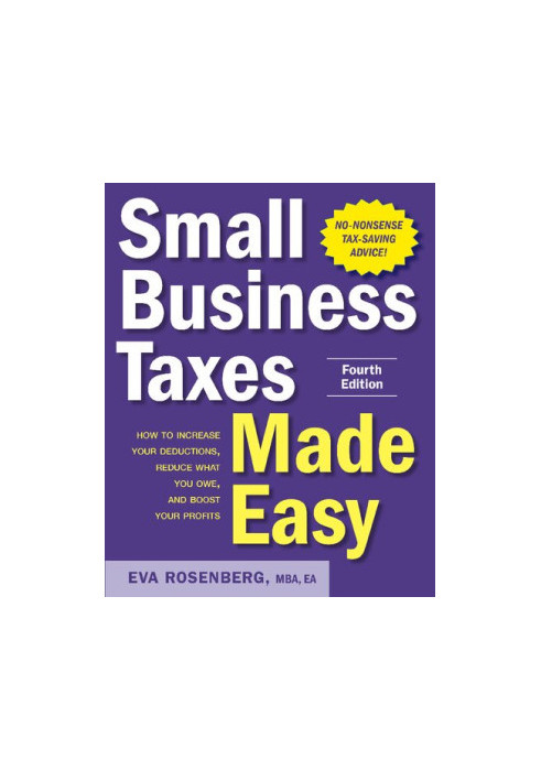 Small Business Taxes Made Easy, Fourth Edition