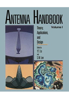 Antenna Handbook: Theory, Applications, and Design