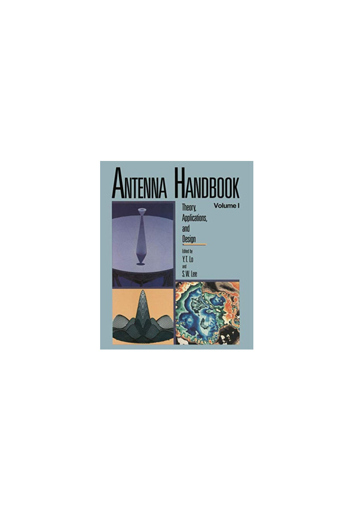 Antenna Handbook: Theory, Applications, and Design