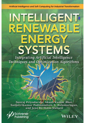 Intelligent Renewable Energy Systems: Integrating Artificial Intelligence Techniques and Optimization Algorithms