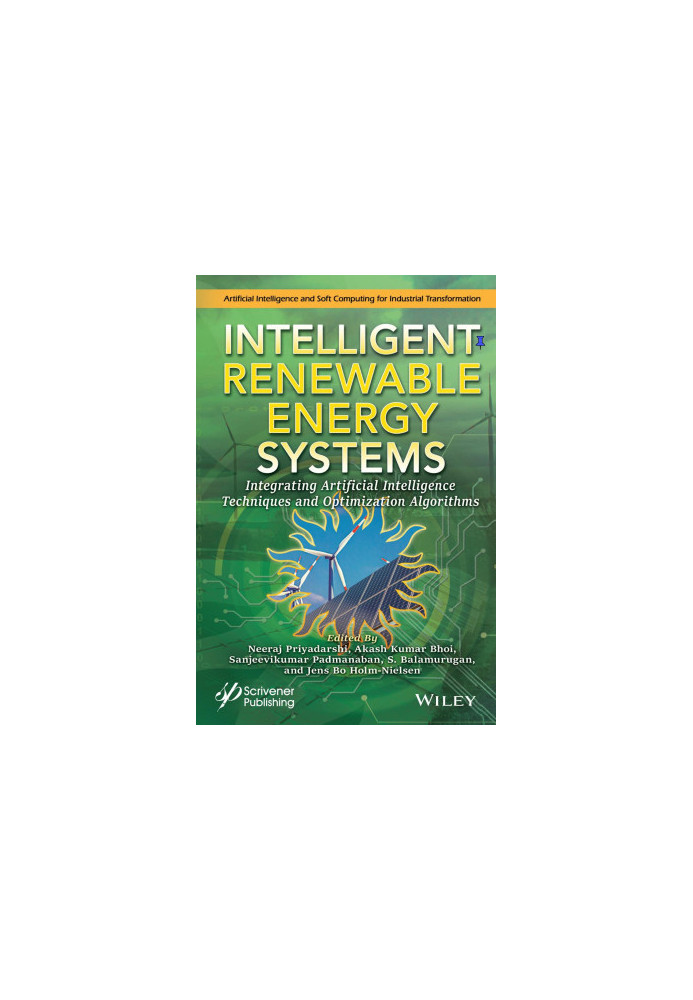 Intelligent Renewable Energy Systems: Integrating Artificial Intelligence Techniques and Optimization Algorithms