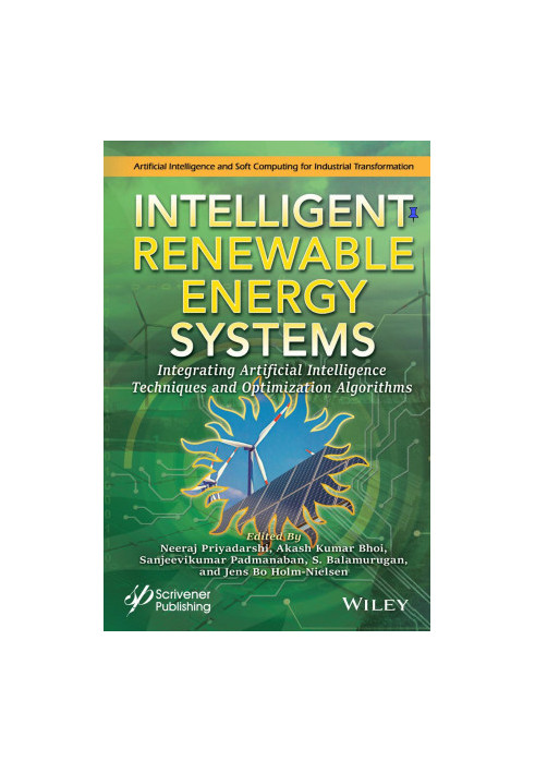 Intelligent Renewable Energy Systems: Integrating Artificial Intelligence Techniques and Optimization Algorithms