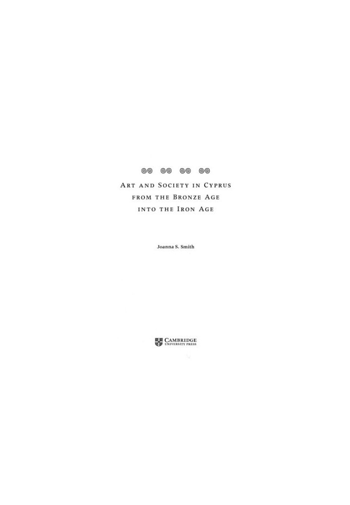 Art and Society in Cyprus from the Bronze Age into the Iron Age