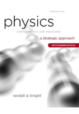 Physics for Scientists and Engineers: A Strategic Approach (With Modern Physics)