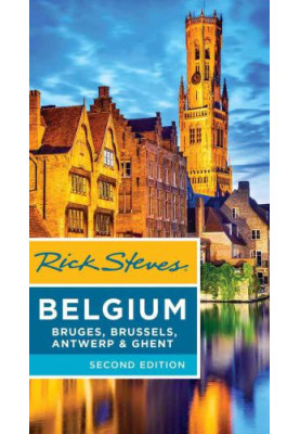 Rick Steves Belgium: Bruges, Brussels, Antwerp & Ghent