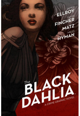 The Black Dahlia: The Crime Graphic Novel
