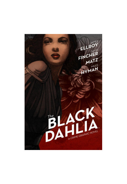 The Black Dahlia: The Crime Graphic Novel