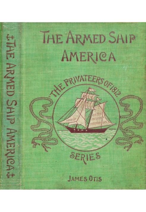 The Armed Ship America; Or, When We Sailed from Salem