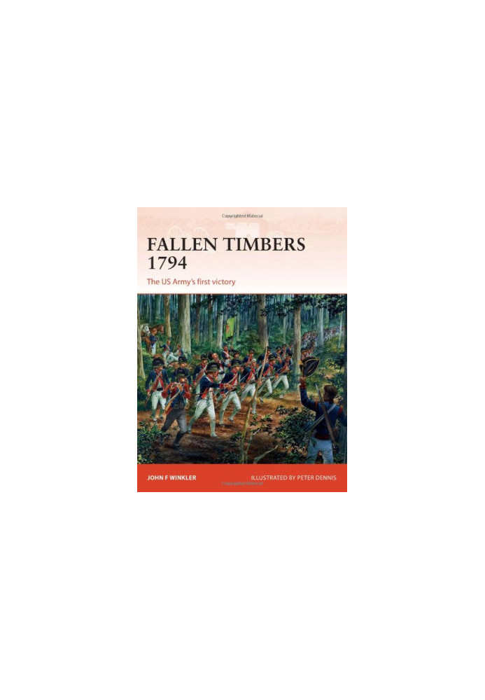 Fallen Timbers 1794: The US Army’s first victory