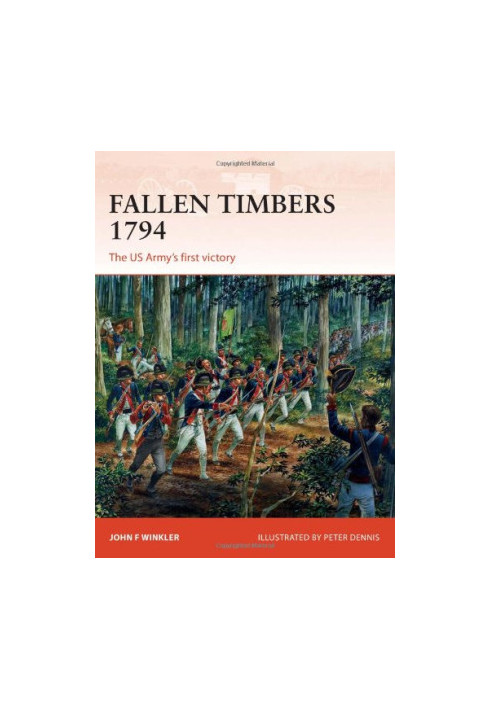 Fallen Timbers 1794: The US Army’s first victory