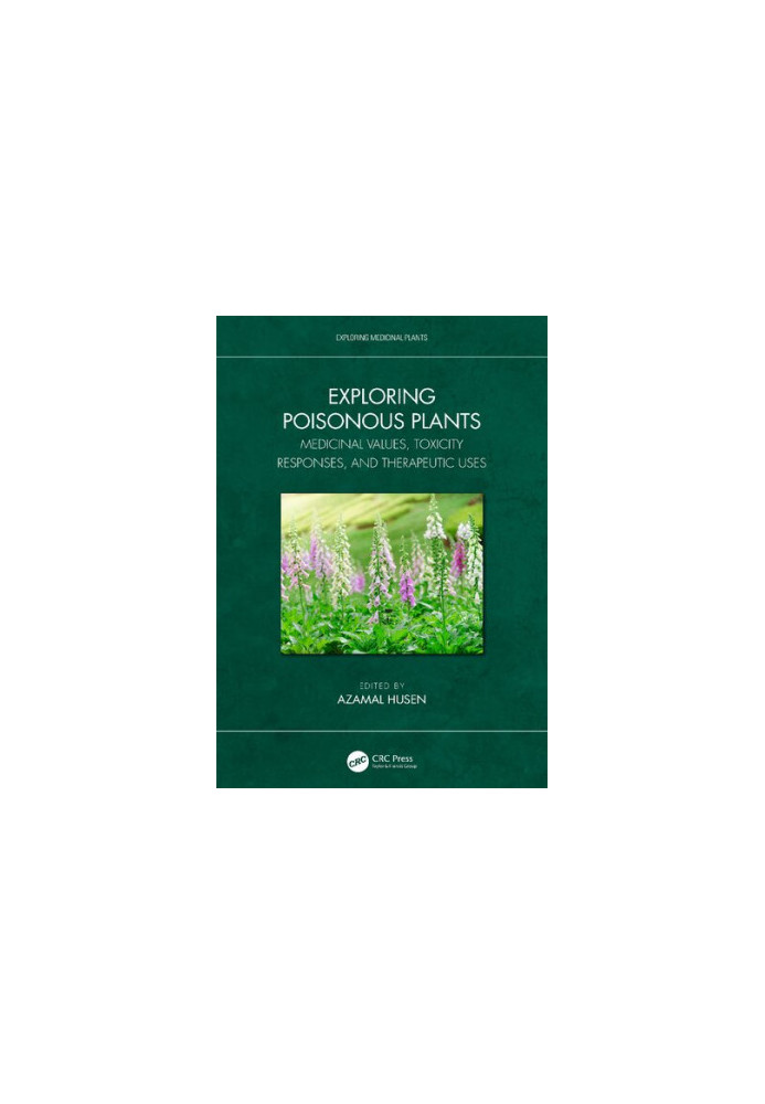 Exploring Poisonous Plants: Medicinal Values, Toxicity Responses, and Therapeutic Uses