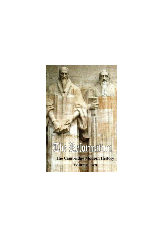Cambridge modern history - Volume II, The Reformation