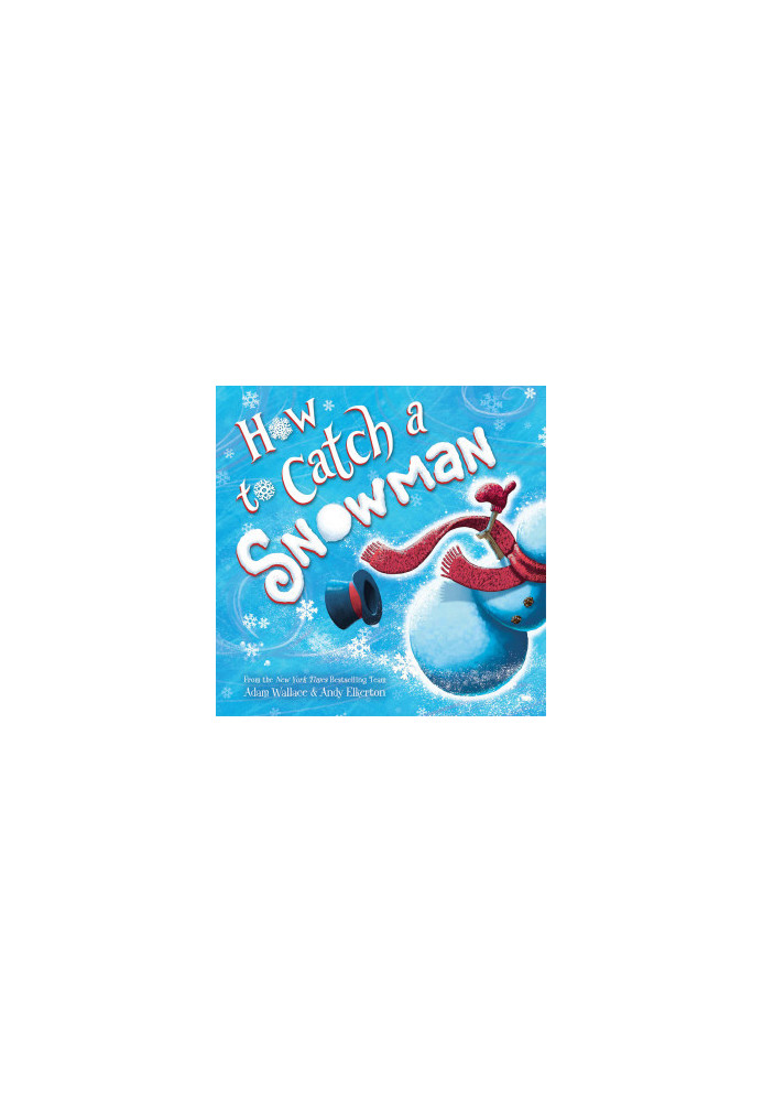 How to Catch a Snowman
