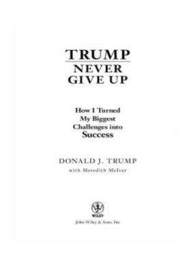 Trump never give up: how I turned my biggest challenges into success