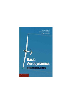 Basic Aerodynamics: Incompressible Flow (Cambridge Aerospace Series)