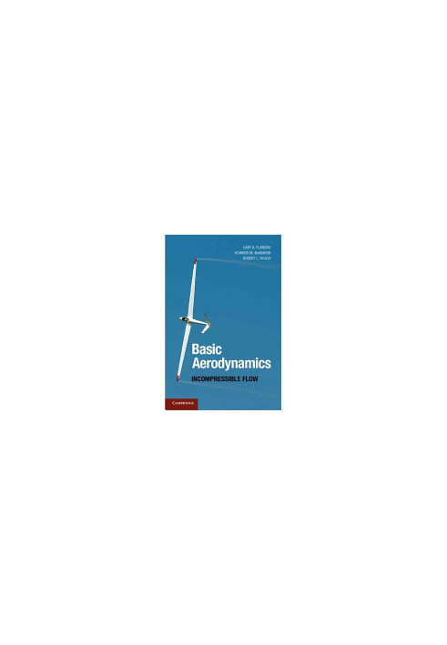 Basic Aerodynamics: Incompressible Flow (Cambridge Aerospace Series)