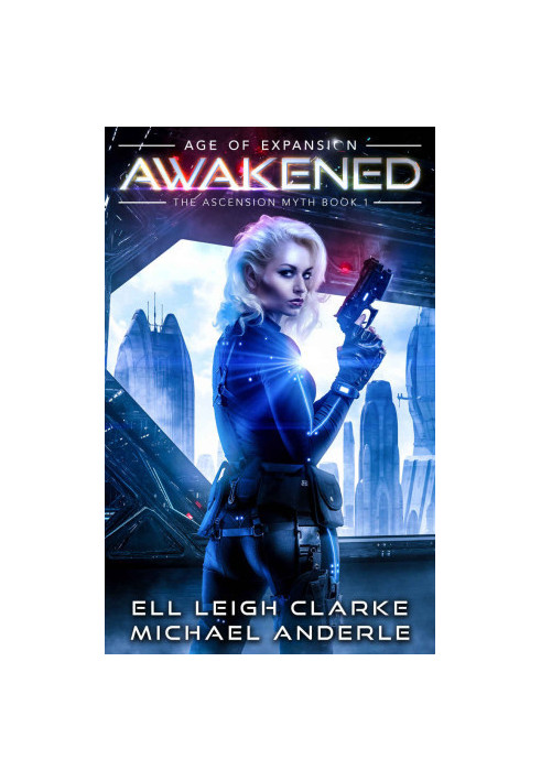 KGAS 01 - Awakened - Age of Expansion - The Ascension Myth, Book 1