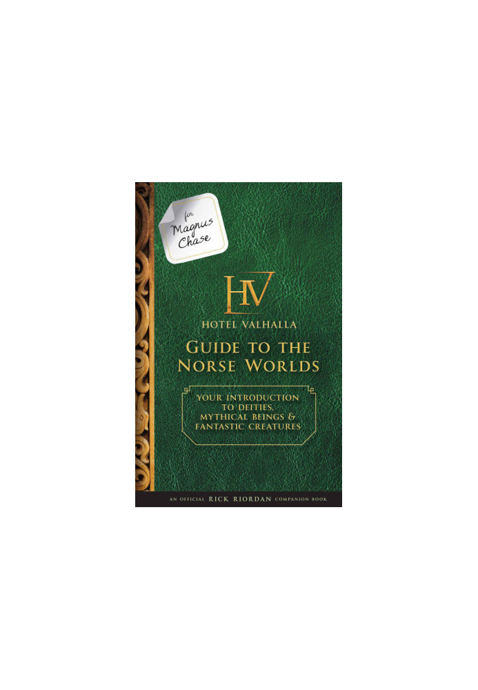 Hotel Valhalla Guide to the Norse Worlds: Your Introduction to Deities, Mythical Beings, & Fantastic Creatures