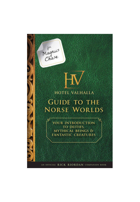 Hotel Valhalla Guide to the Norse Worlds: Your Introduction to Deities, Mythical Beings, & Fantastic Creatures