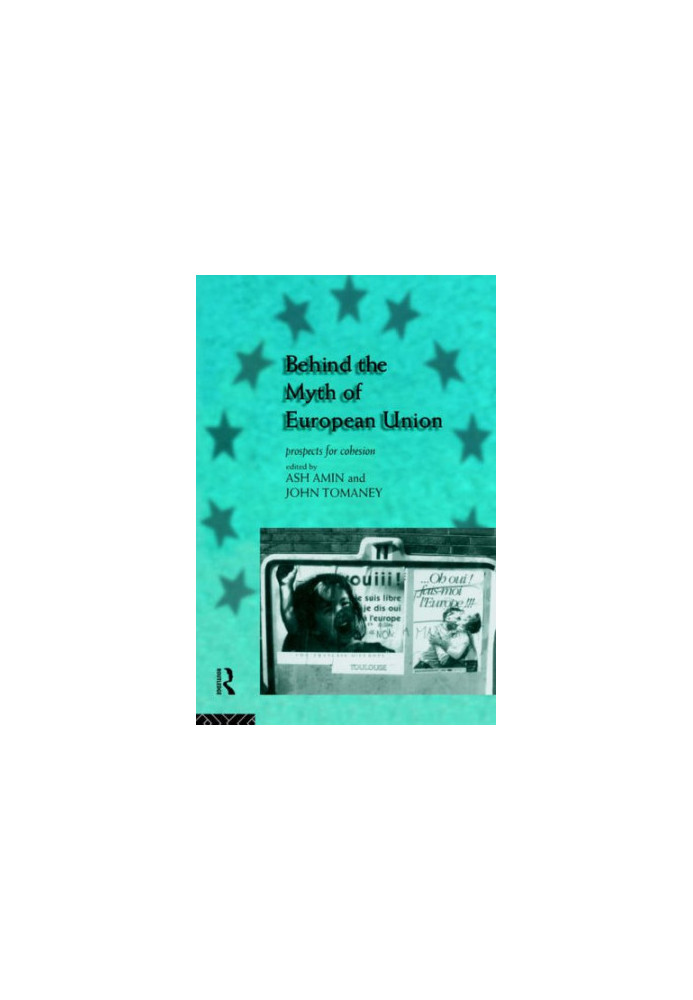 Behind the Myth of European Union: Prospects for Cohesion