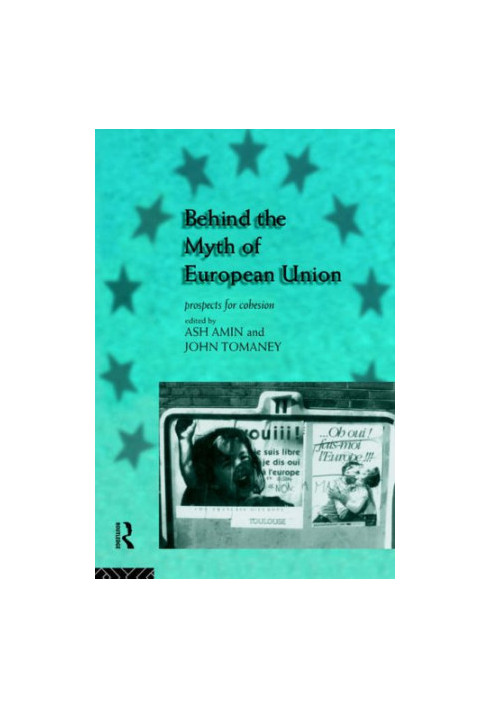 Behind the Myth of European Union: Prospects for Cohesion