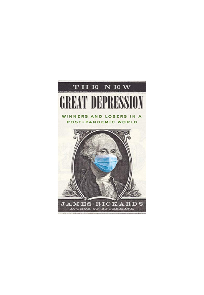 The New Great Depression - Winners and Losers in a Post-Pandemic World