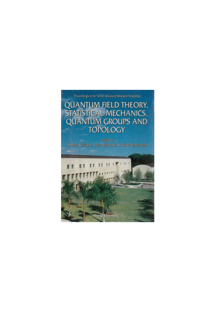 Quantum field theory, statistical mechanics, quantum groups and topology : proceedings of the NATO advanced research workshop