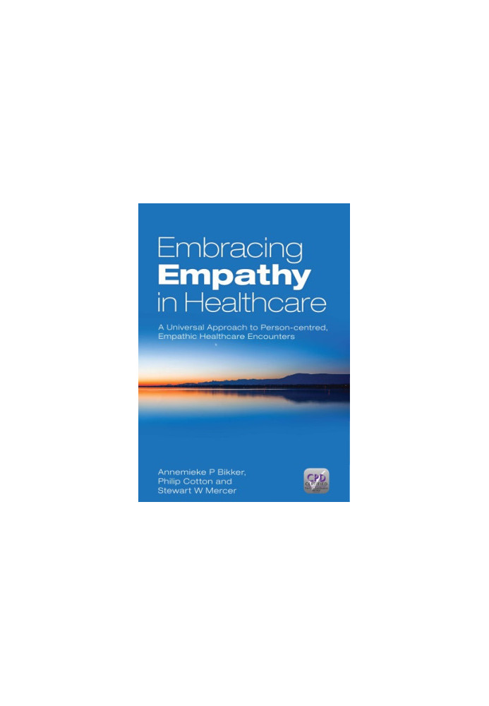 Embracing Empathy in Healthcare: A Universal Approach to Person-Centred, Empathic Healthcare Encounters