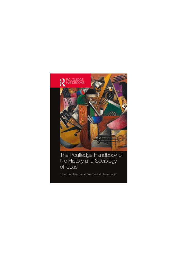 The Routledge Handbook of the History and Sociology of Ideas