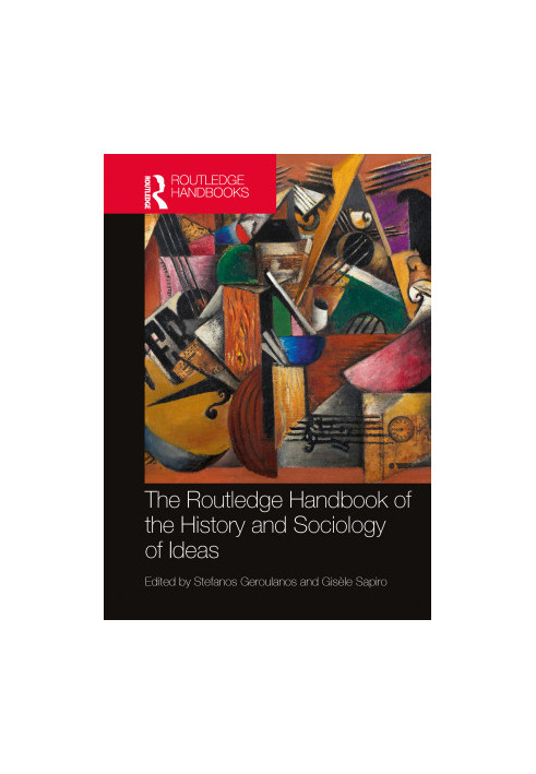The Routledge Handbook of the History and Sociology of Ideas