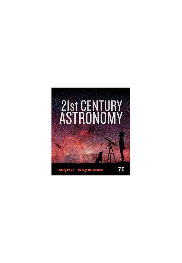 21st Century Astronomy (Seventh Edition)
