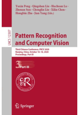 Pattern Recognition and Computer Vision - Third Chinese Conference, PRCV 2020, Nanjing, China, October 16–18, 2020, Proceedin