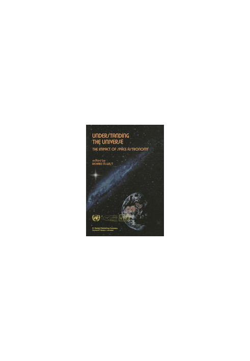 Understanding the Universe: The Impact of Space Astronomy
