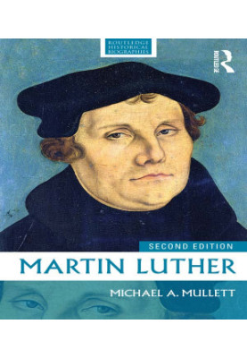 Martin Luther (Routledge Historical Biographies)