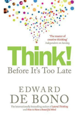 Think!: Before It's Too Late