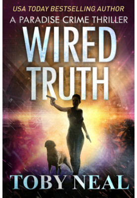 Wired Truth - Paradise Crime Thriller Cozy Mystery 10
