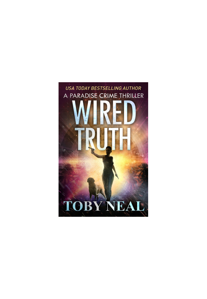 Wired Truth - Paradise Crime Thriller Cozy Mystery 10