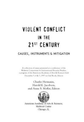 Violent conflict in the 21st century: Causes, instruments & mitigation