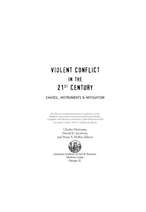 Violent conflict in the 21st century: Causes, instruments & mitigation