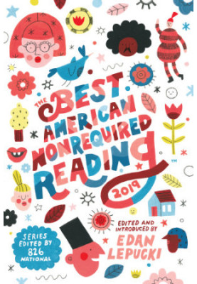 The Best American Nonrequired Reading 2019