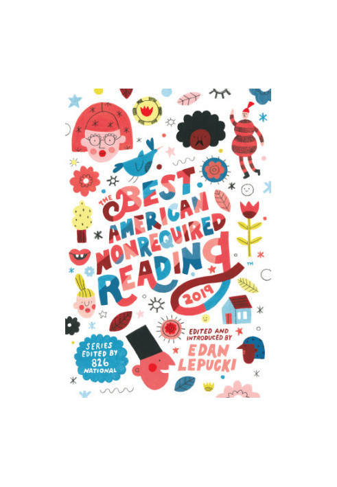 The Best American Nonrequired Reading 2019