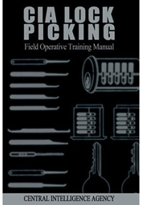 CIA Lock Picking: Field Operative Training Manual