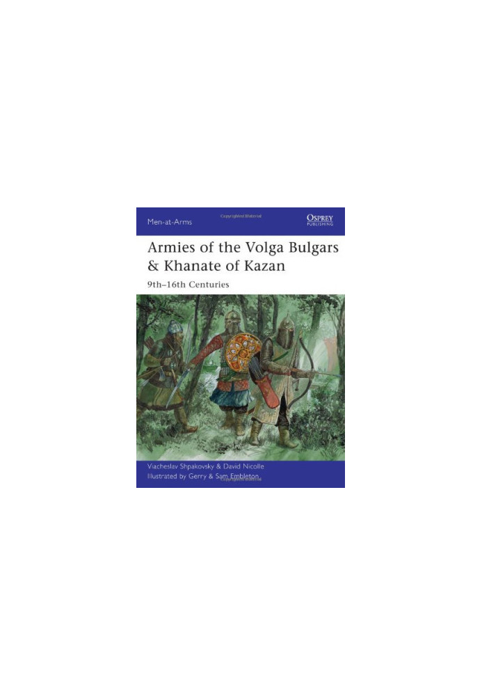 Armies of the Volga Bulgars & Khanate of Kazan: 9th-16th Centuries