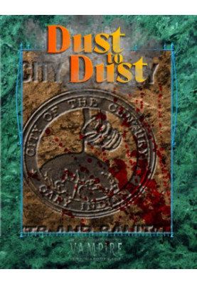 World of Darkness: Vampire - The Masquerade: Dust to Dust