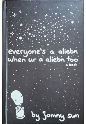 Everyone's a Aliebn When ur a Aliebn Too